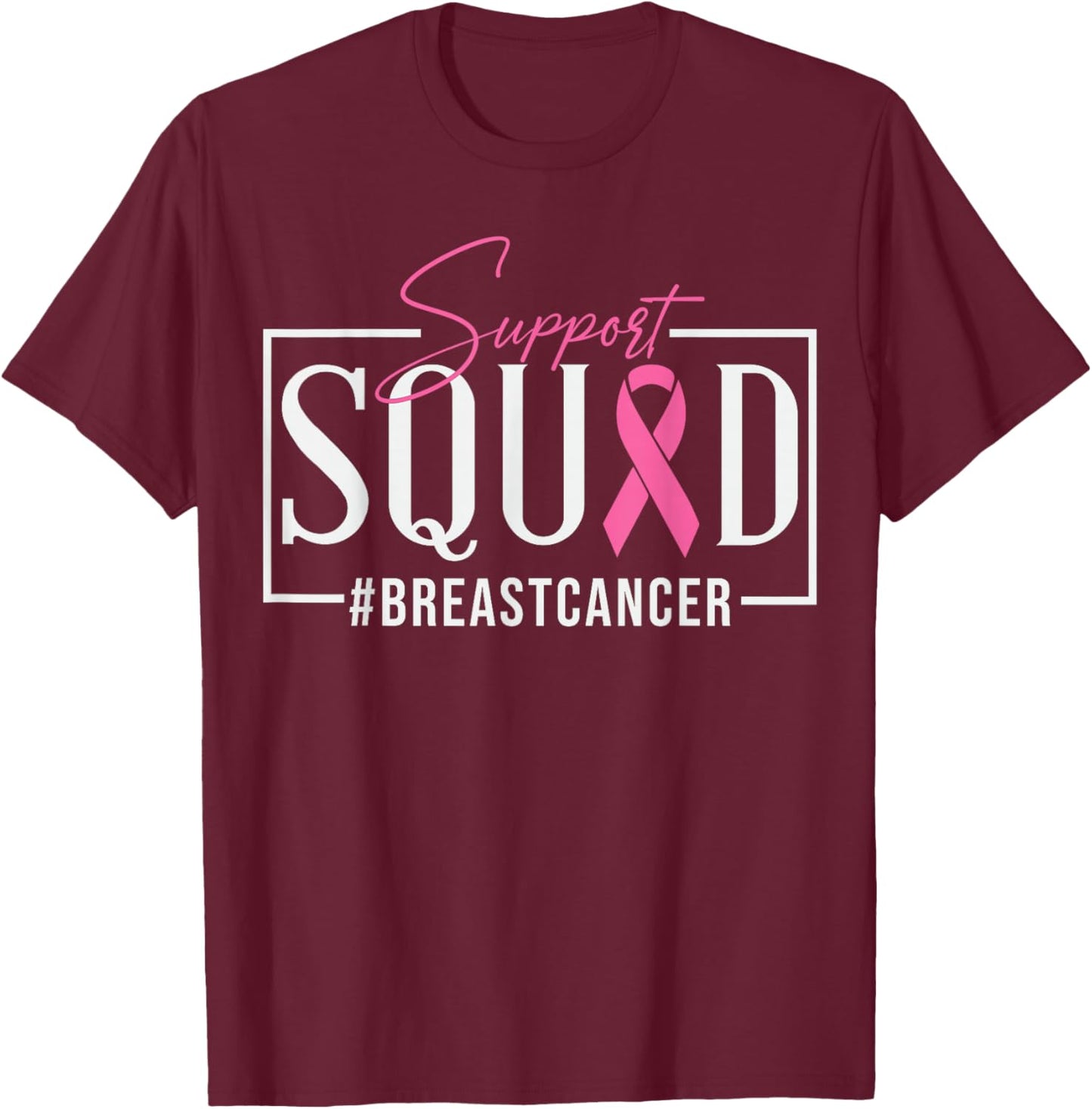 Support Squad Breast Cancer Awareness T-Shirt - T-Shirt | Maroon