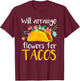Florist Taco Shirt Funny Floral Designer Taco Lover Gift T-Shirt - T-Shirt | Maroon
