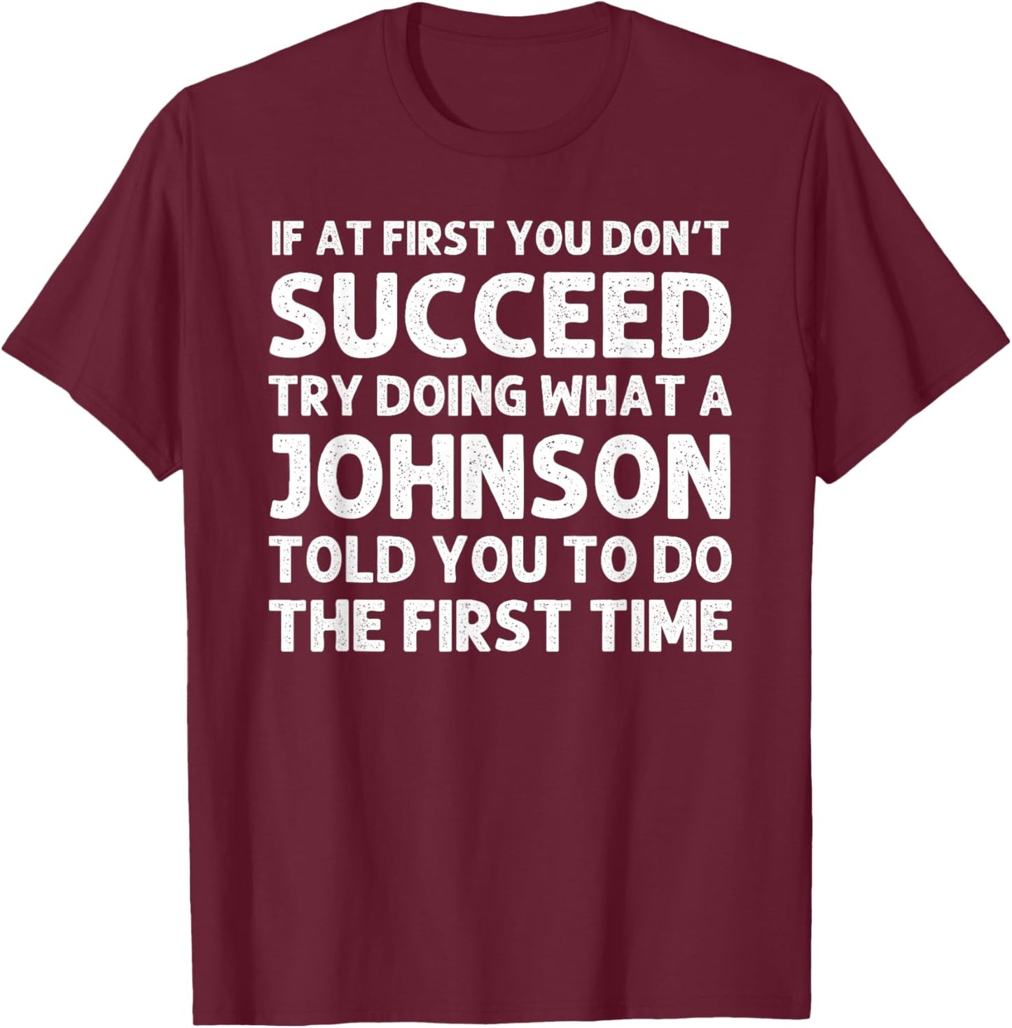 Johnson Funny Surname Family Tree Birthday Reunion Idea T-Shirt - T-Shirt | Maroon