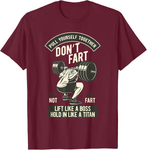 Don't Fart, Funny Weightlifting Bodybuilding Dumbbell Squats T-Shirt - T-Shirt | Maroon