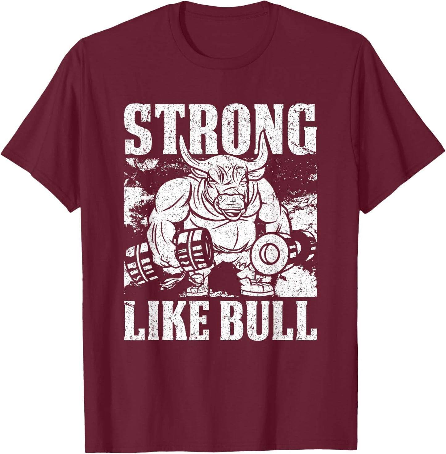 Strong Like A Bull Powerlifting Bodybuilding T-Shirt - T-Shirt | Maroon