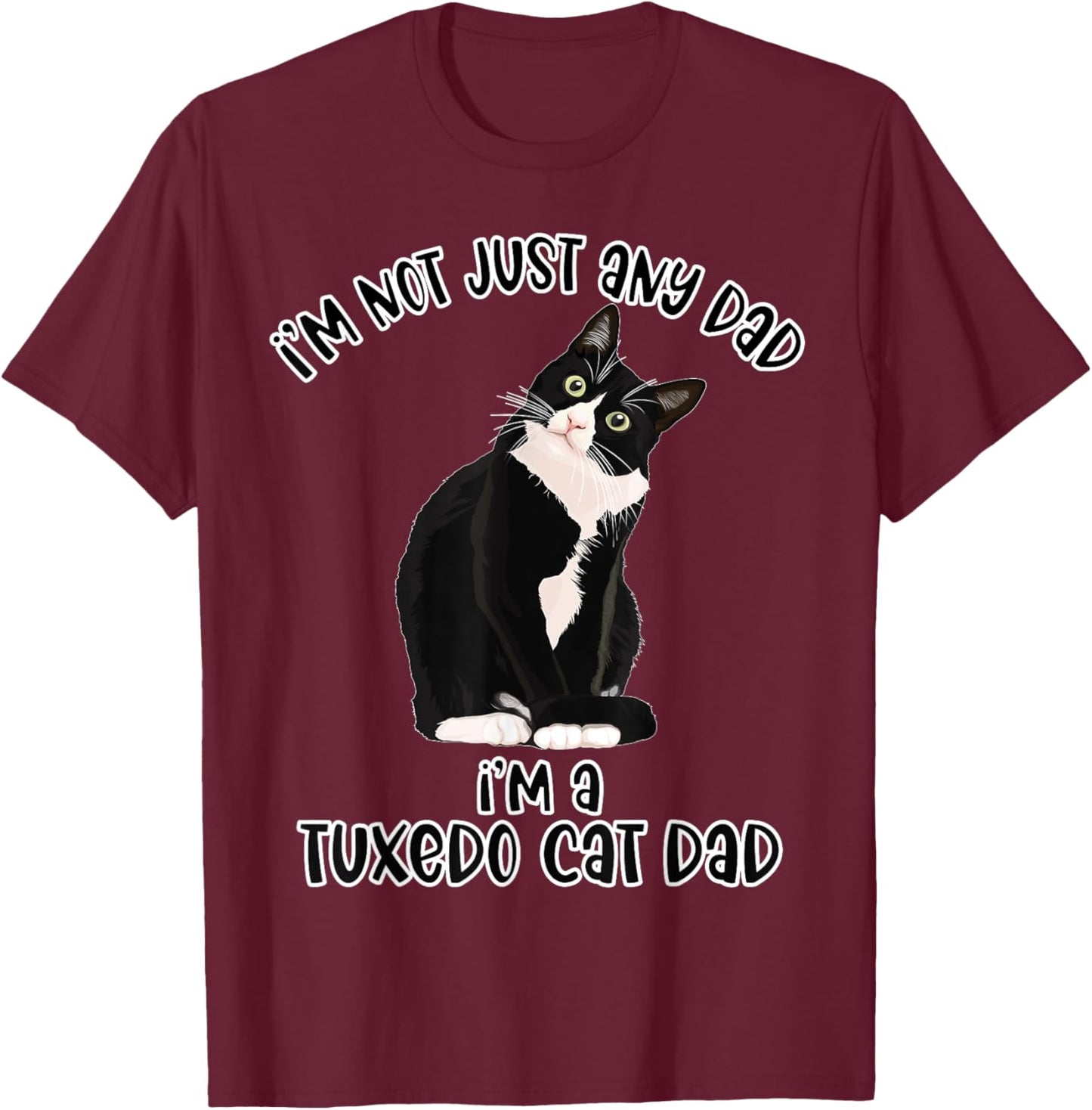 Tuxedo Cat Lovers Funny Shirt for Dad Father's Day Women T-Shirt - T-Shirt | Maroon