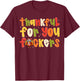 Thankful For You Fuckers Funny Thanksgiving Turkey Men Women T-Shirt - T-Shirt | Maroon