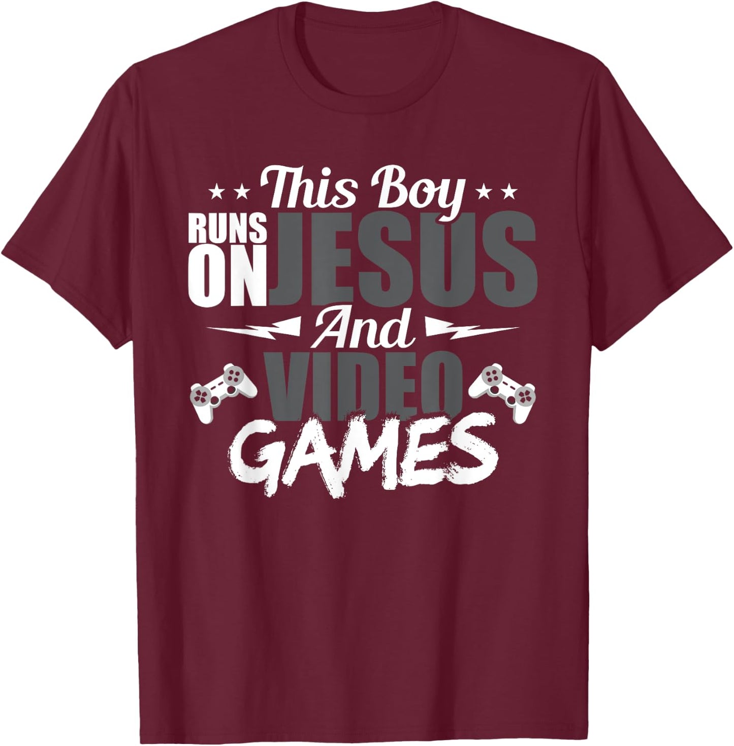 This Boy Runs On Jesus And Video Games Lover Gift Player T-Shirt - T-Shirt | Maroon