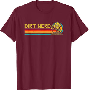 Dirt Nerd Shirt - Dirt Nerd T-Shirt - T-Shirt | Maroon