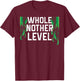 Awesome Competitive Whole Nother Level T-Shirt - T-Shirt | Maroon