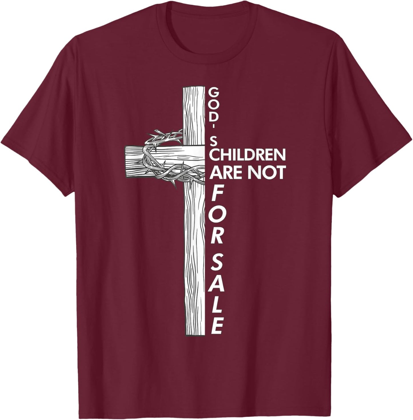 God's Children Are Not For Sale Jesus God's Children Christ T-Shirt - T-Shirt | Maroon