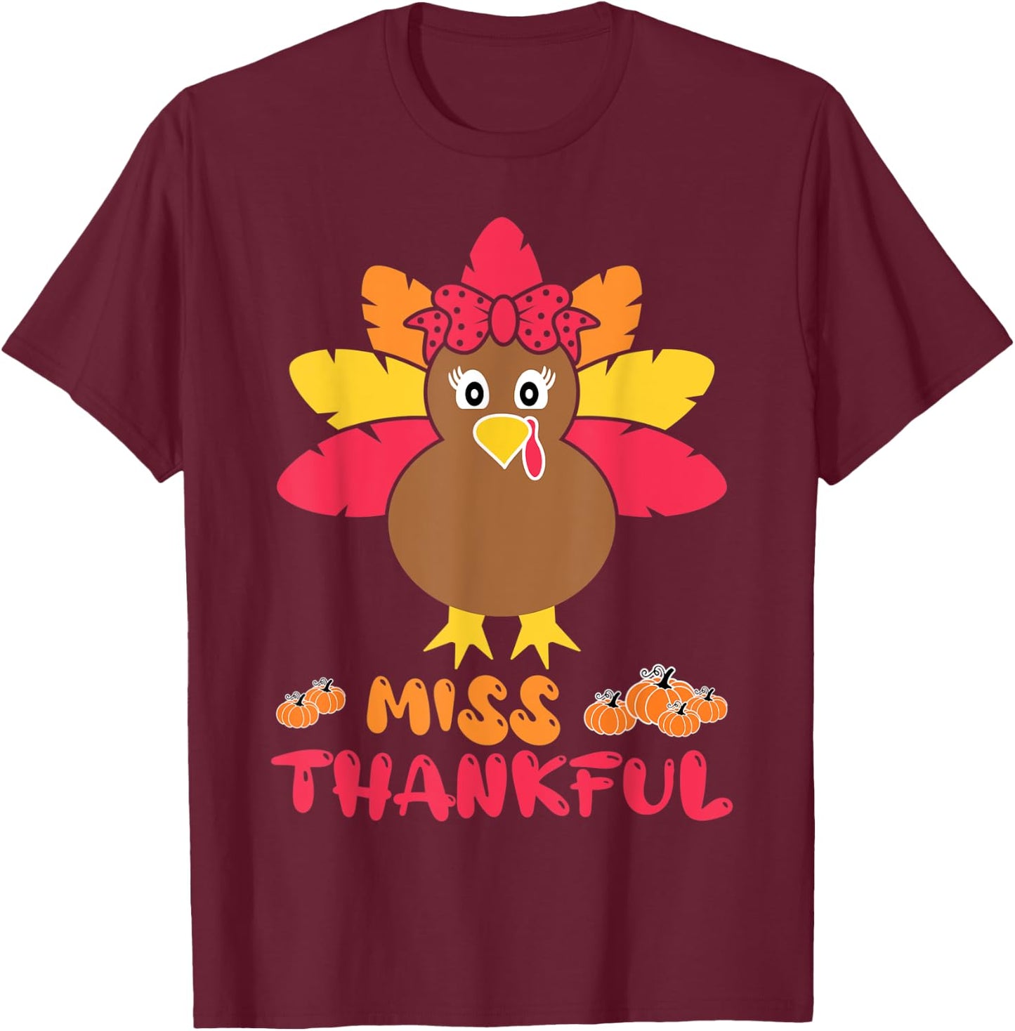 Miss Thankful Cutest Turkey In Flock Kid Thanksgiving Girl T-Shirt - T-Shirt | Maroon