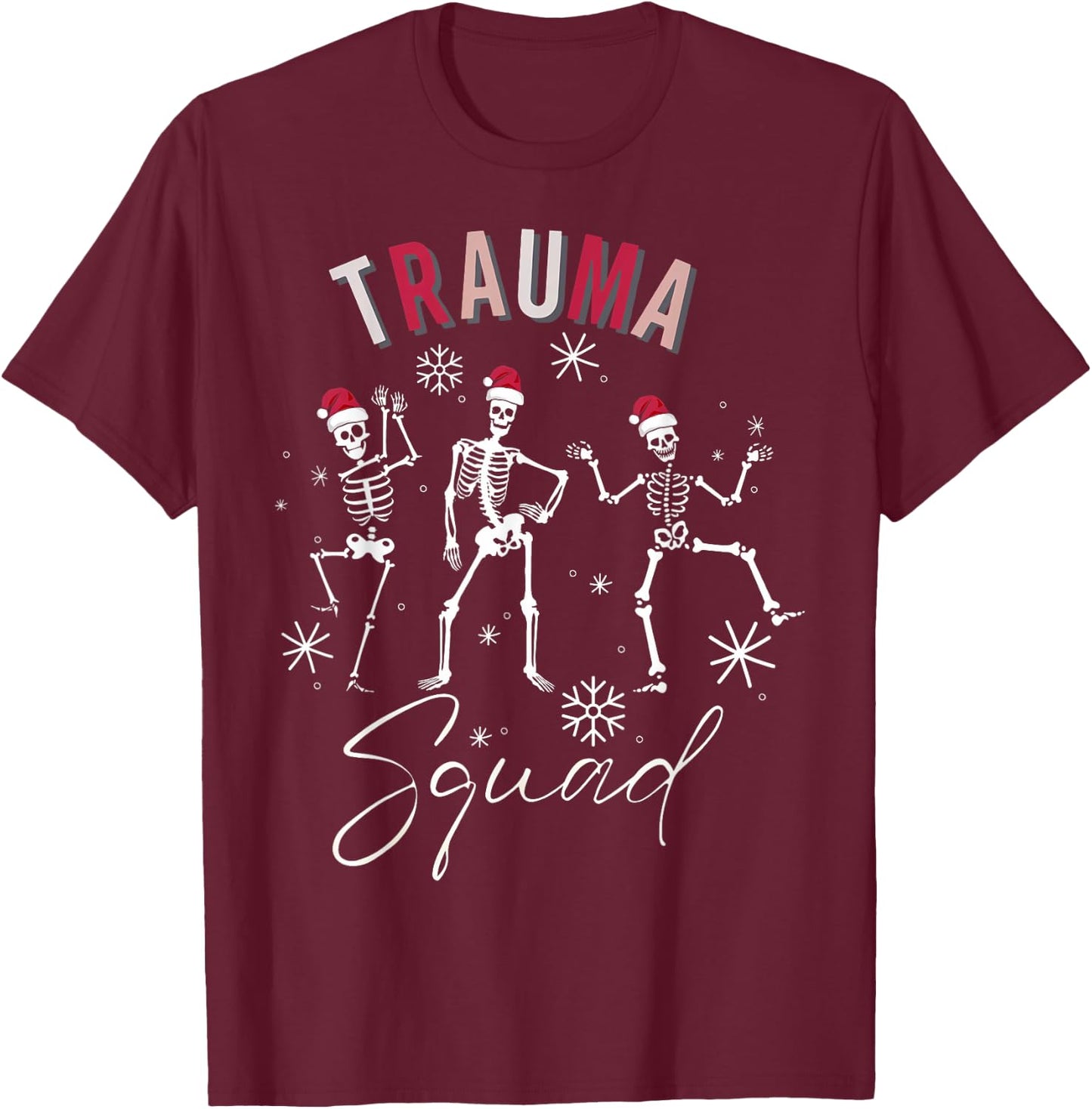 Skeleton Dancing Trauma Nurse Squad Christmas Neuro ICU RN T-Shirt - T-Shirt | Maroon