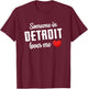 Someone In Detroit Loves Me T-Shirt - T-Shirt | Maroon