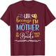I'm The Mother Of The Bride Funny Bride's Mom Of The Bride T-Shirt - T-Shirt | Maroon