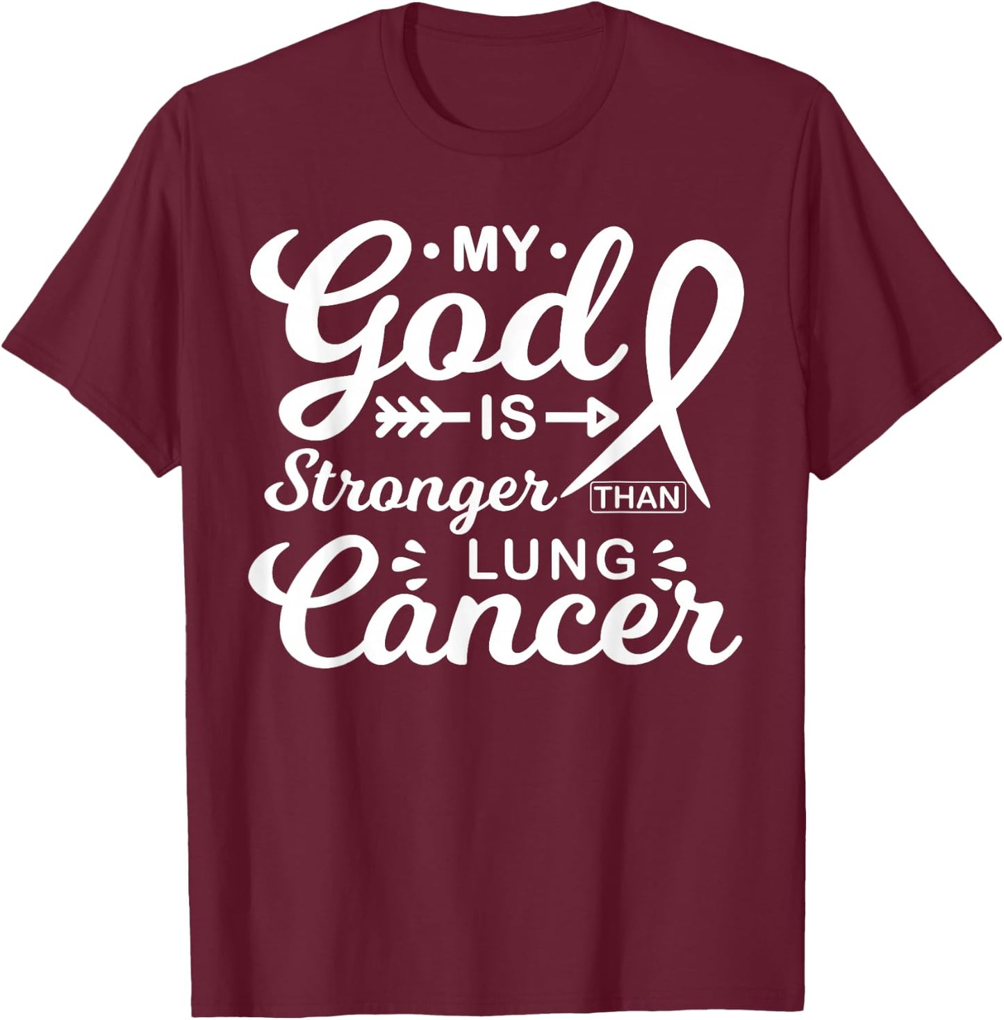 My God is Stronger Than Lung Cancer Awareness Warrior T-Shirt - T-Shirt | Maroon