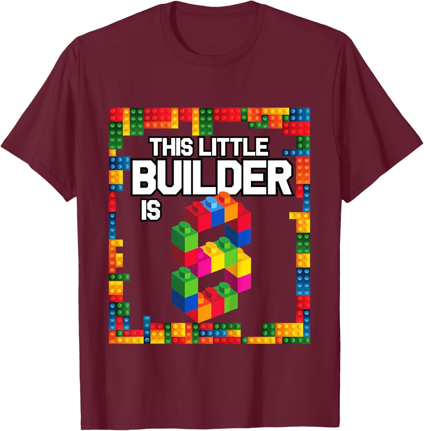 8 Year Old Building Blocks Birthday T Shirt Brick 8th Gift T-Shirt - T-Shirt | Maroon