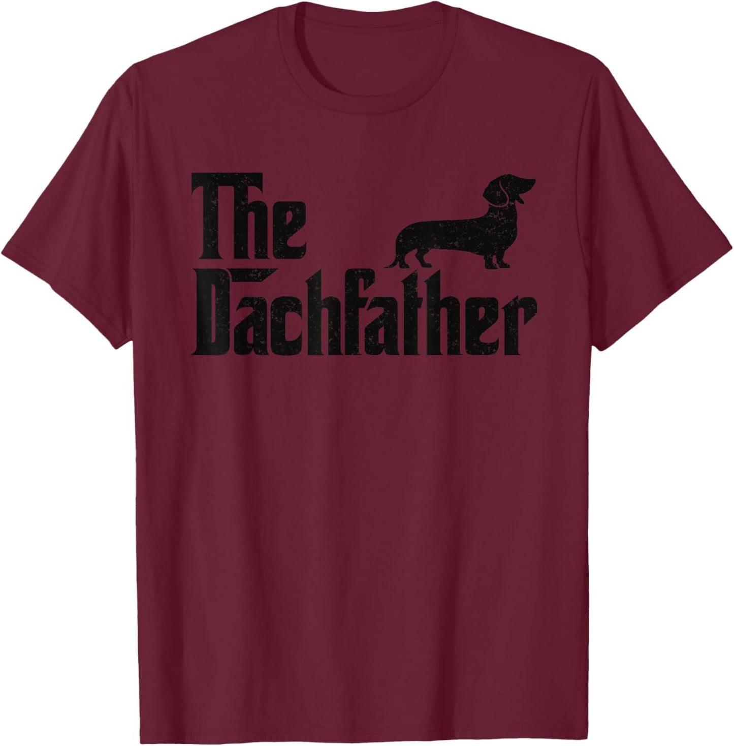 The Dogfather Dachshund Wiener Dog Funny Father Dog Lover T-Shirt - T-Shirt | Maroon