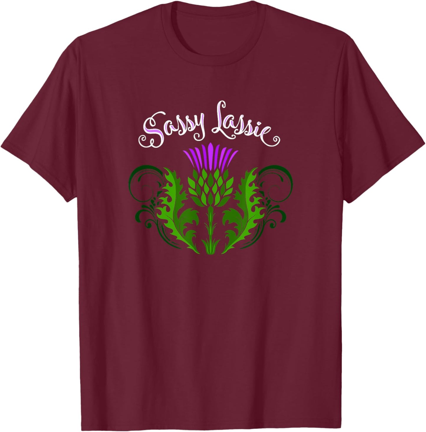 Funny Scotland Sassy Lassie Thistle Flower Celtic Heritage T-Shirt - T-Shirt | Maroon