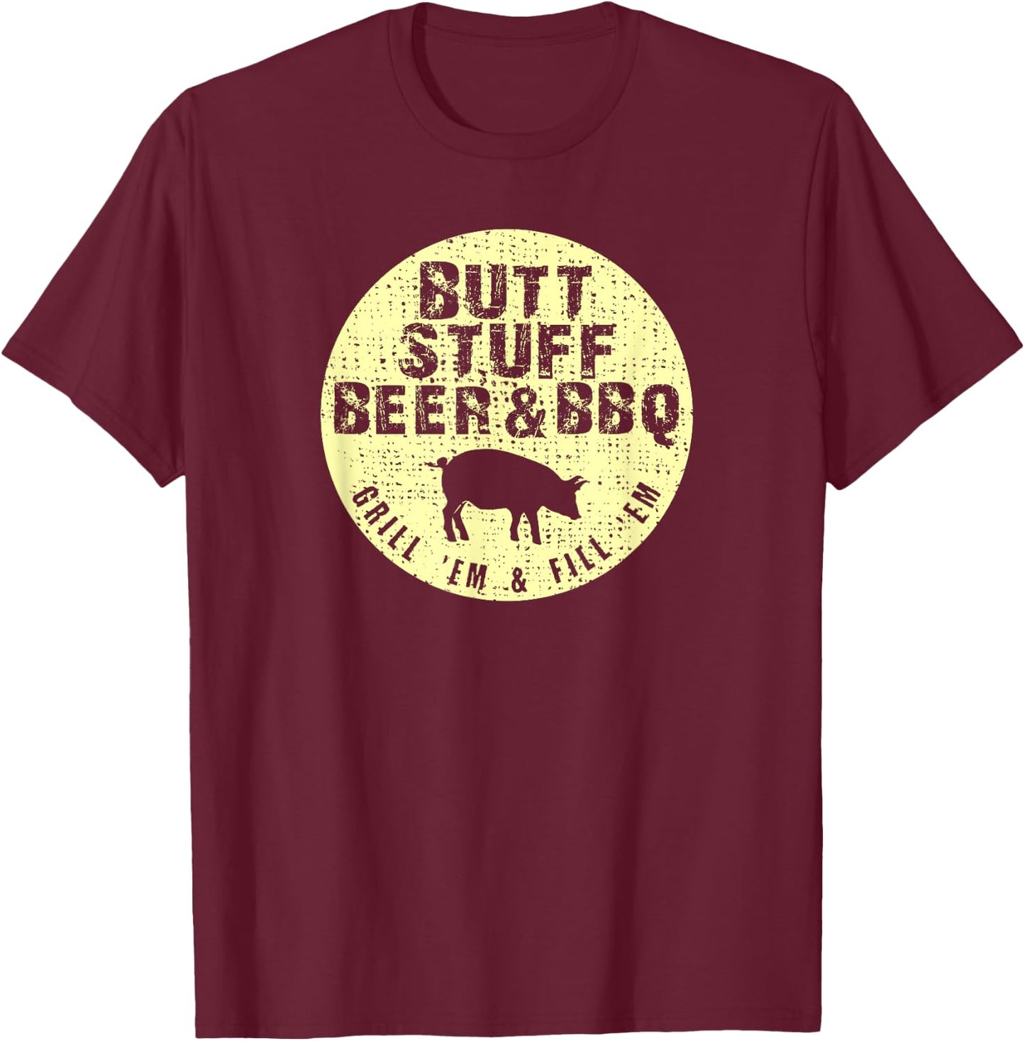 Butt Stuff Funny Beer Barbecue T-Shirt - T-Shirt | Maroon