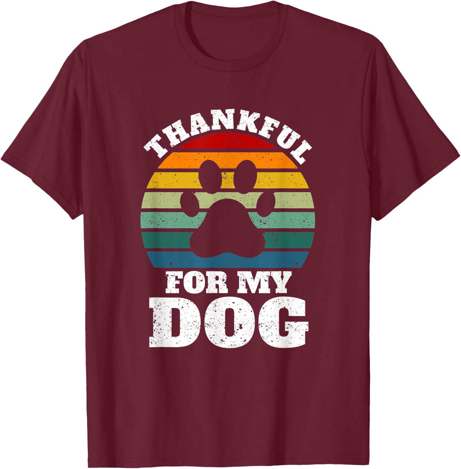 Funny Thanksgiving Dogs Animal Lover Thankful For My Dog T-Shirt - T-Shirt | Maroon