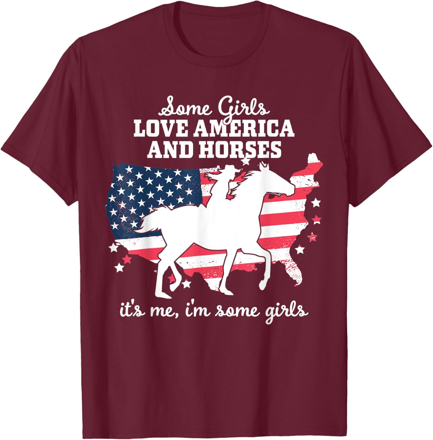 Women Some Girls Love America & Horse Riding - Equestrian T-Shirt - T-Shirt | Maroon