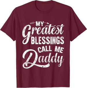 My Greatest Blessings Call Me Daddy Vintage Gift Father T-Shirt - T-Shirt | Maroon