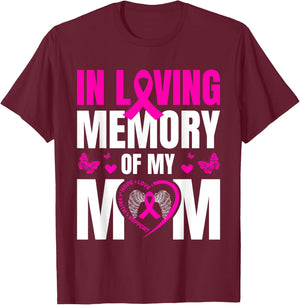 Cute Pink Gifts In Memory Of My Mom Breast Cancer Awareness T-Shirt - T-Shirt | Maroon