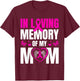 Cute Pink Gifts In Memory Of My Mom Breast Cancer Awareness T-Shirt - T-Shirt | Maroon