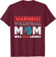 Warning! Volleyball Mom Will Yell Loudly, Volleyball Fan T-Shirt - T-Shirt | Maroon