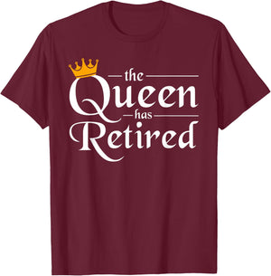 The Queen Has Retired Women Gift Pension Retirement T-Shirt - T-Shirt | Maroon