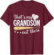 Baseball Grandma Funny That's My Grandson Out There Baseball T-Shirt - T-Shirt | Maroon