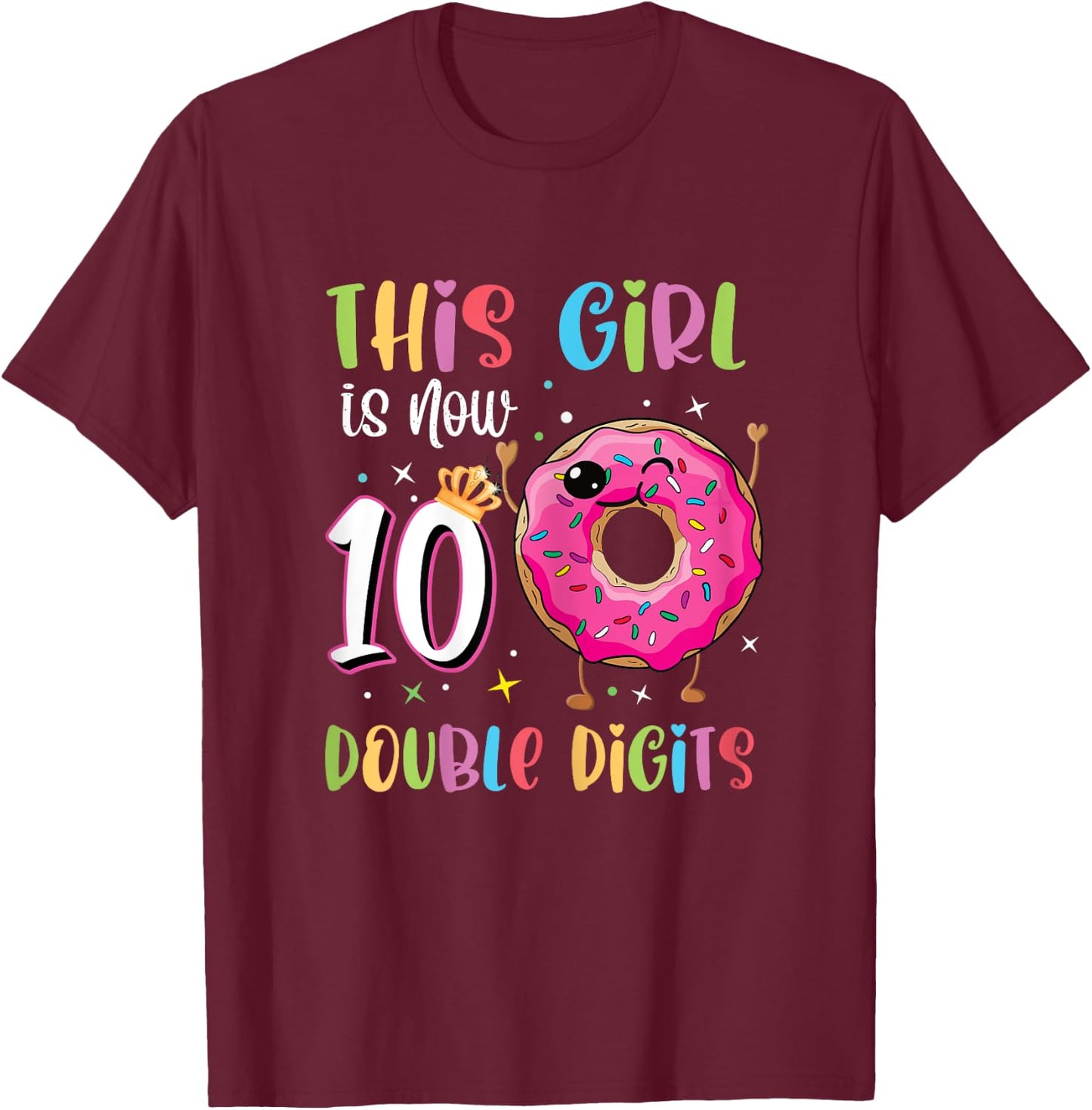 This Girl Is Now 10 Double Digits 10th birthday Donut T-Shirt - T-Shirt | Maroon