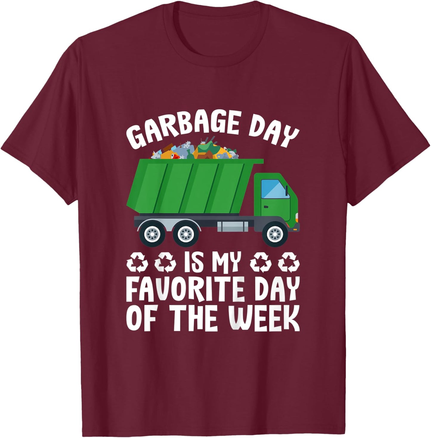 Kids Garbage Day Is My Favorite Day Of The Week Garbage Truck T-Shirt - T-Shirt | Maroon