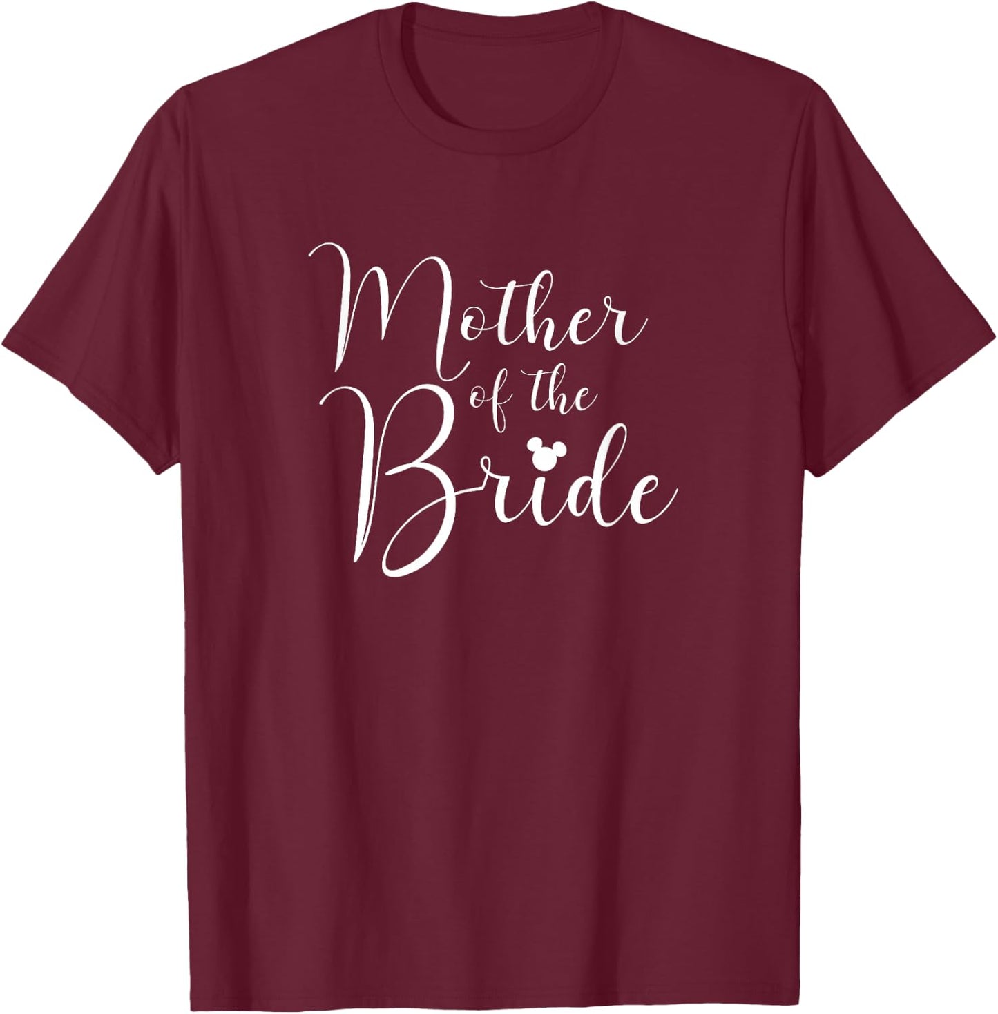 Disney Mickey and Friends Mother of The Bride Text Logo T-Shirt - T-Shirt | Maroon