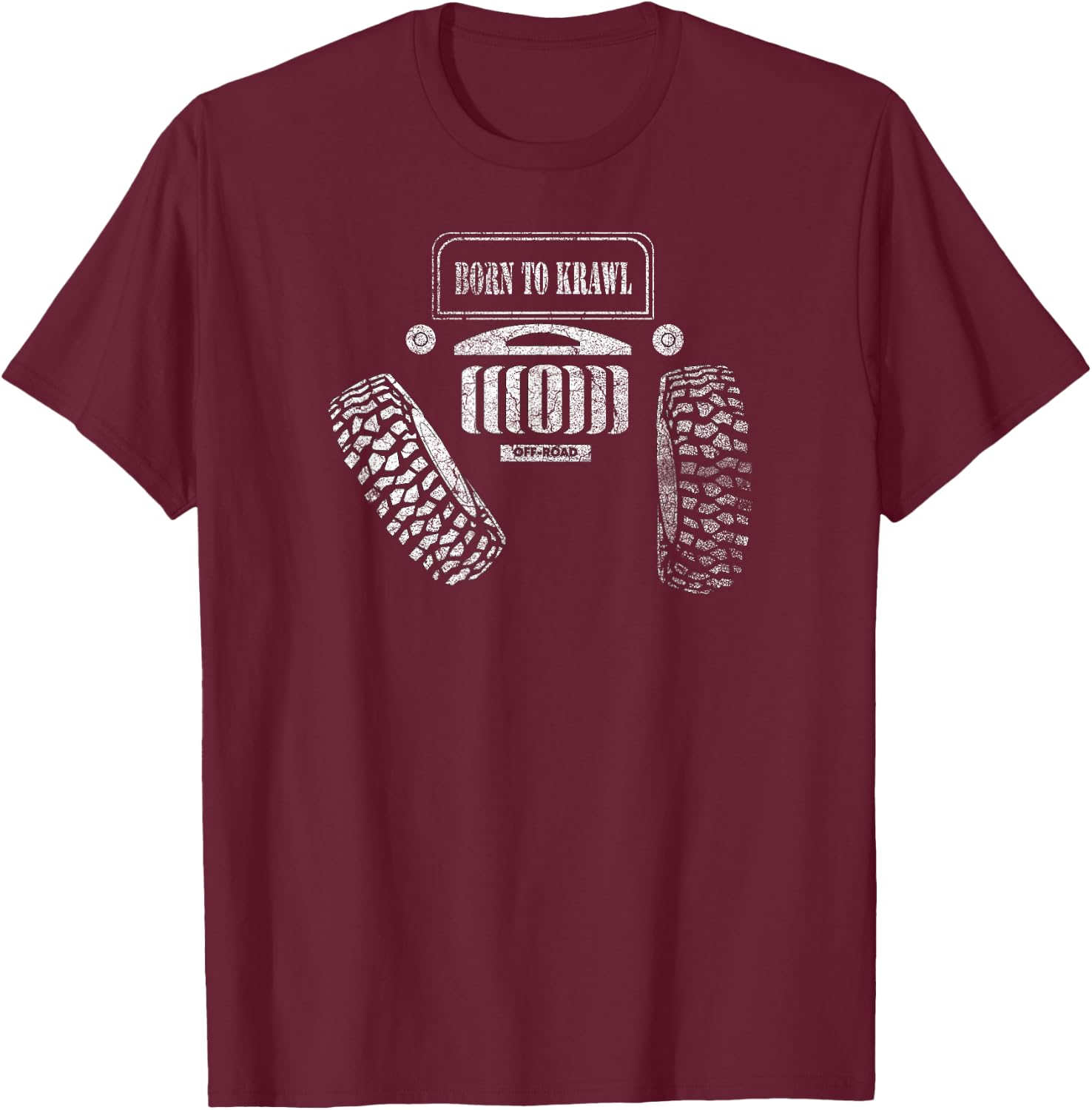 Born To Krawl Off-Road RC Rock Crawler 4x4 Big Tires T-Shirt - T-Shirt | Maroon