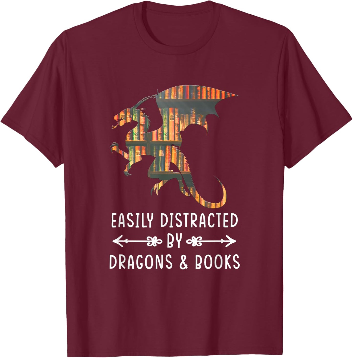 Easily Distracted By Dragon And Books Nerds School T-Shirt - T-Shirt | Maroon