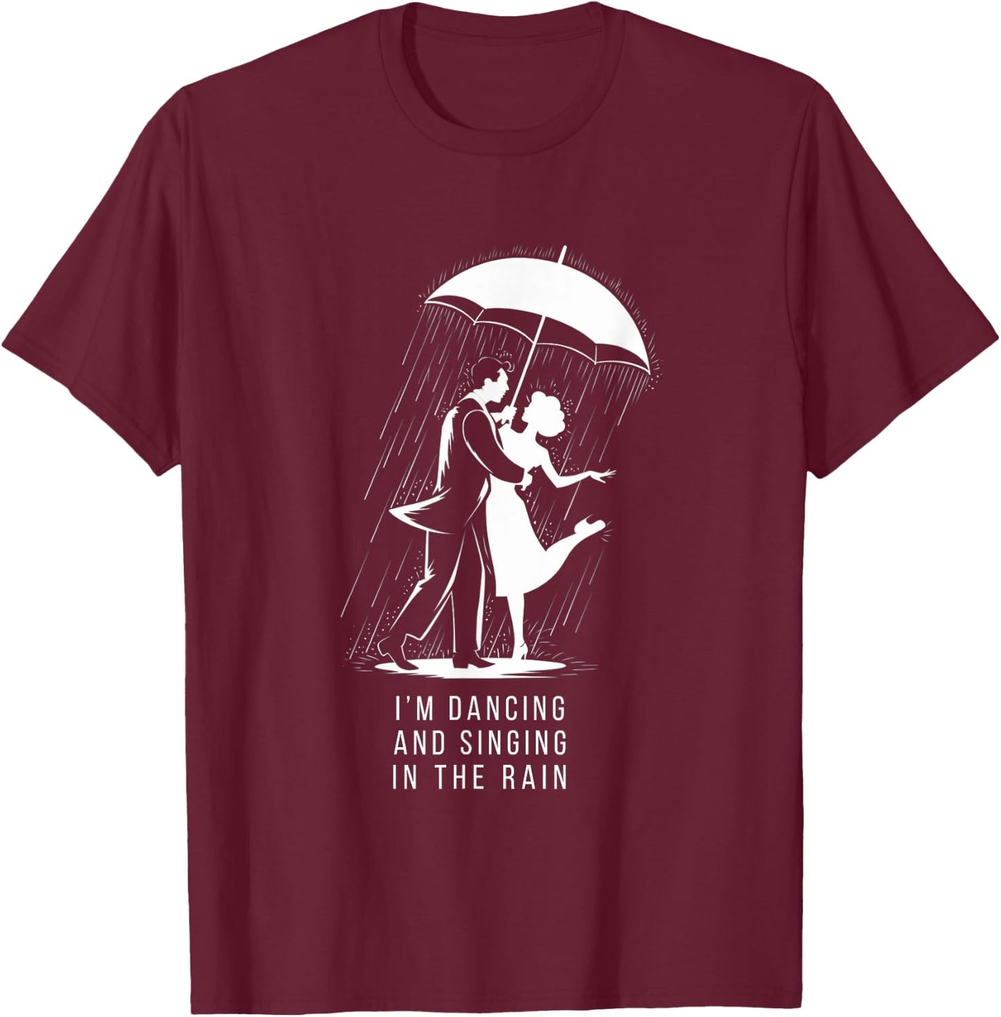 Singing & Dancing in the Rain Musical Theatre Broadway T-Shirt - T-Shirt | Maroon