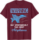 Funny Pilot Aviation Jet Fighter Aeroplane Plane T-Shirt - T-Shirt | Maroon