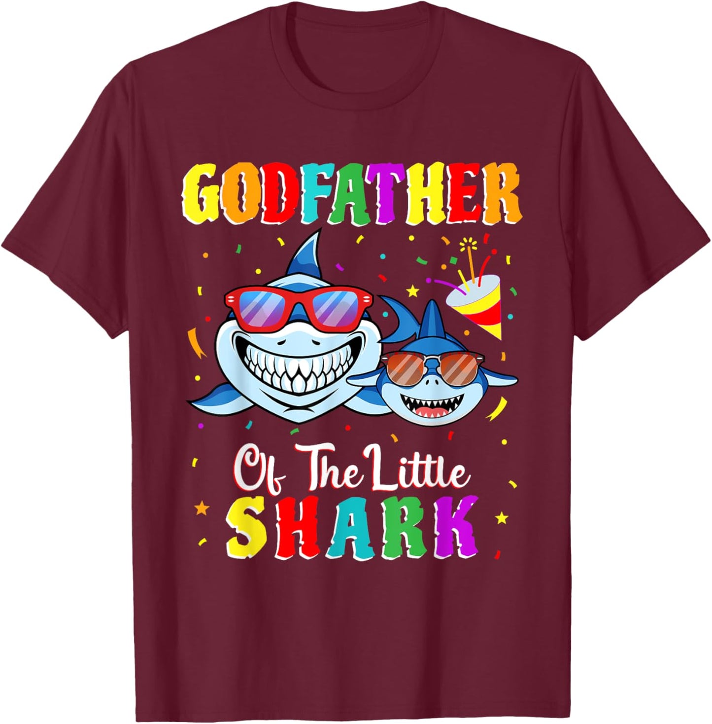 Godfather Of The Little Shark Godson Shark Birthday Party . T-Shirt - T-Shirt | Maroon