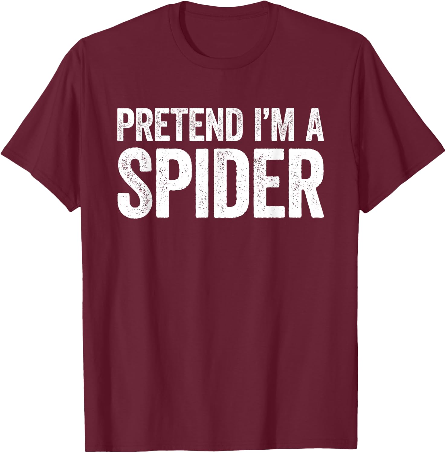 Pretend I'm A Spider Shirt Adult Kids Men Women Costume T-Shirt - T-Shirt | Maroon