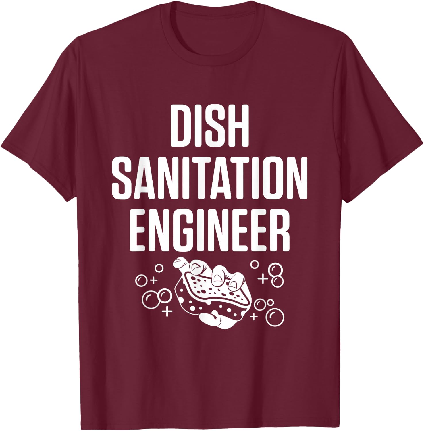 Dishwasher Sanitation Engineer Funny Dishwashing Gift T-Shirt - T-Shirt | Maroon