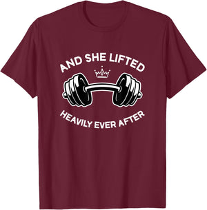 Gym and Weightlifting She Lifted Heavily Ever After T-Shirt - T-Shirt | Maroon