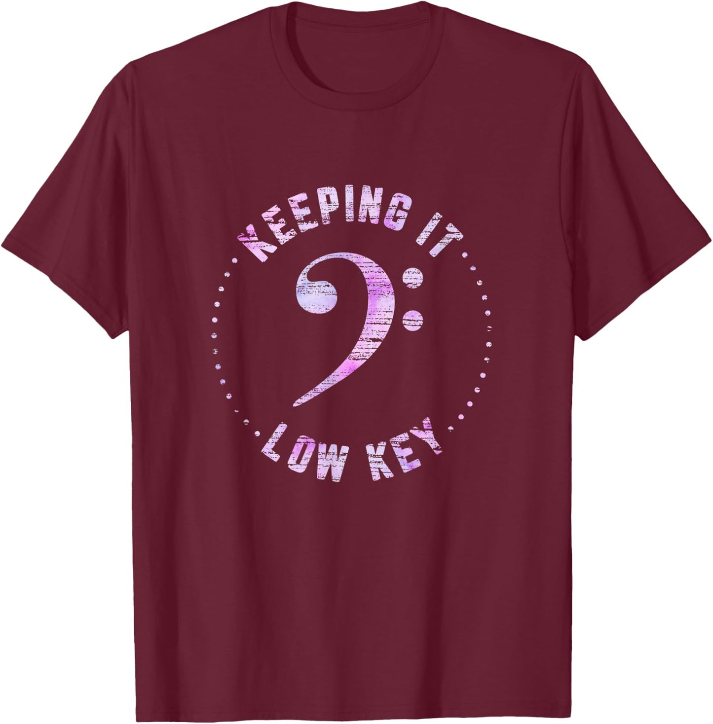 Bass Clef Keeping It Low Key Musician Music T-Shirt - T-Shirt | Maroon