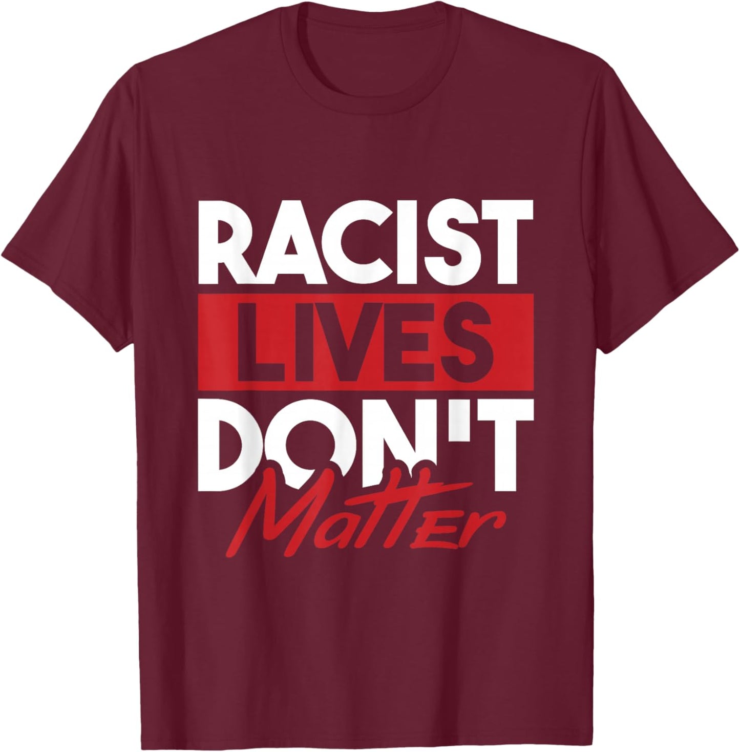 Against Right Discrimination Human Rights Anti Racism T-Shirt - T-Shirt | Maroon