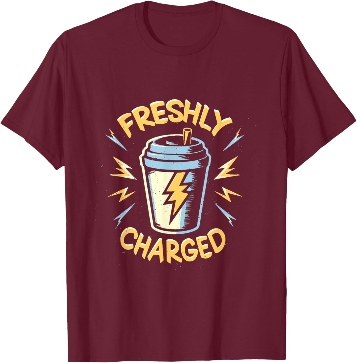 Freshly Charged awake coffee caffeine energised buzz T-Shirt - T-Shirt | Maroon