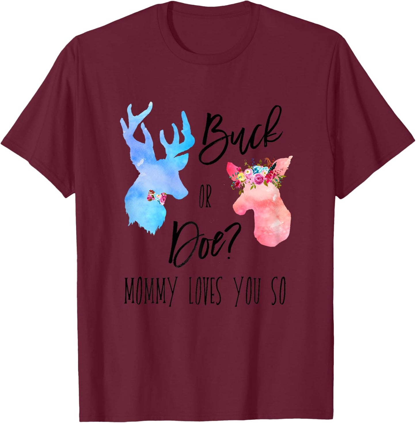 Buck Or Doe Mommy Loves You So Gender Reveal Shirt Boho Mom T-Shirt - T-Shirt | Maroon