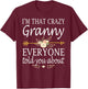 I'm That Crazy Granny Everyone Told You About Mother's Day T-Shirt - T-Shirt | Maroon