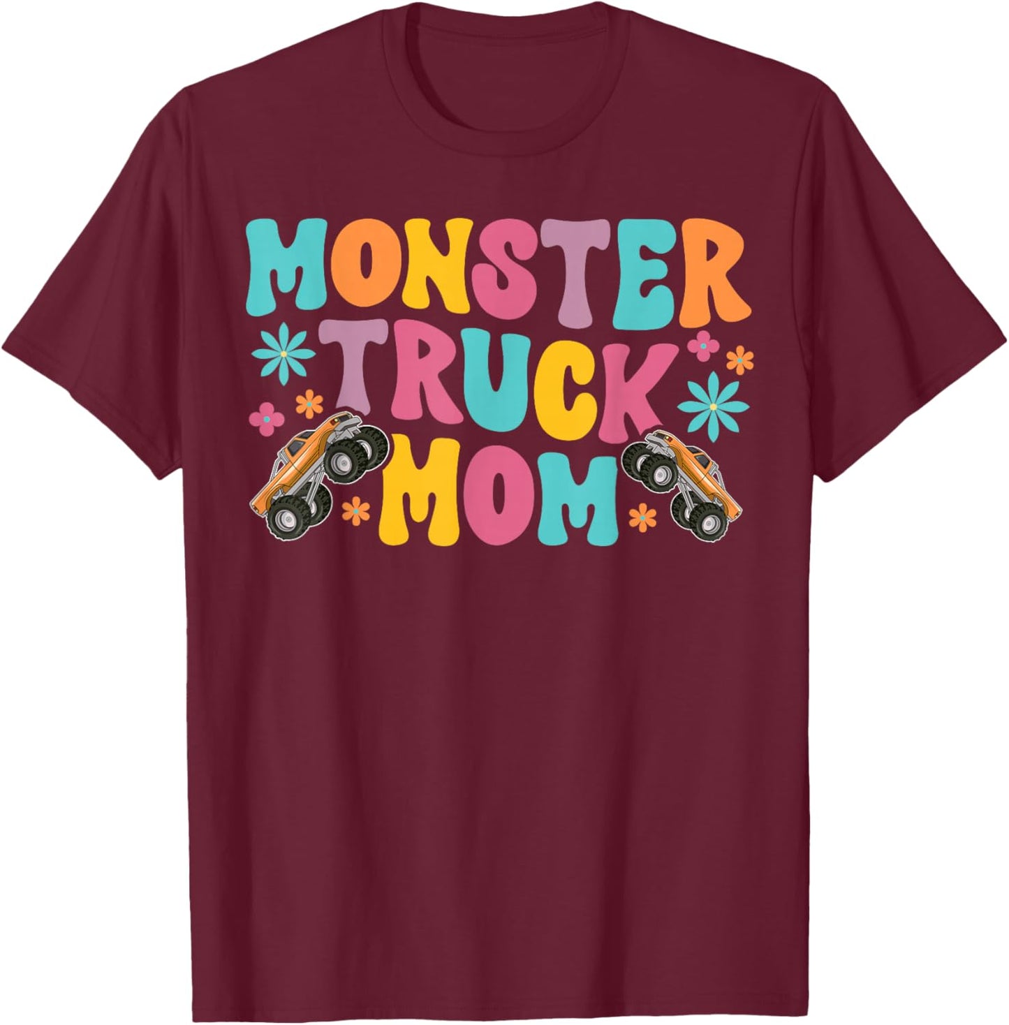 Groovy Monster Truck Mom Monster Truck Mama T-Shirt - T-Shirt | Maroon