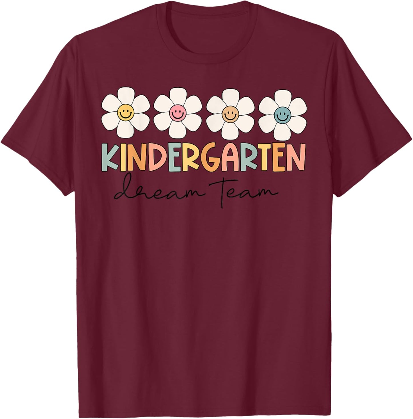 Kindergarten Dream Team Retro Back To School Teacher Student Women Girls Kids T-Shirt - T-Shirt | Maroon