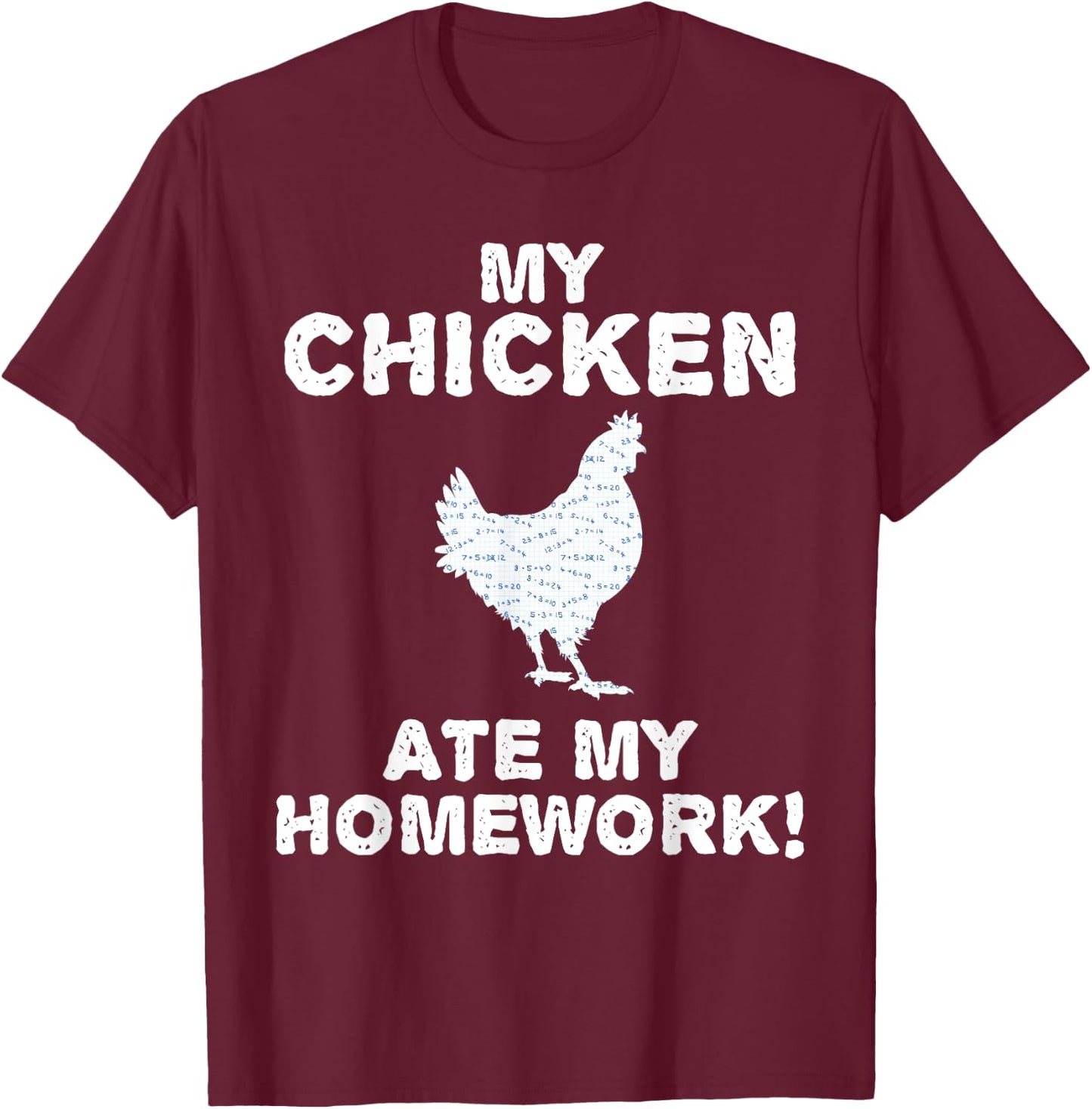 My Chicken Ate My Homework Hen Fowl Back To School Kid T-Shirt - T-Shirt | Maroon