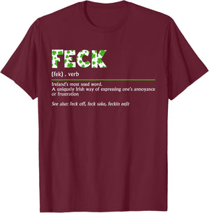 Feck Irish Definition Lucky Shamrock Happy St. Patricks Day T-Shirt - T-Shirt | Maroon
