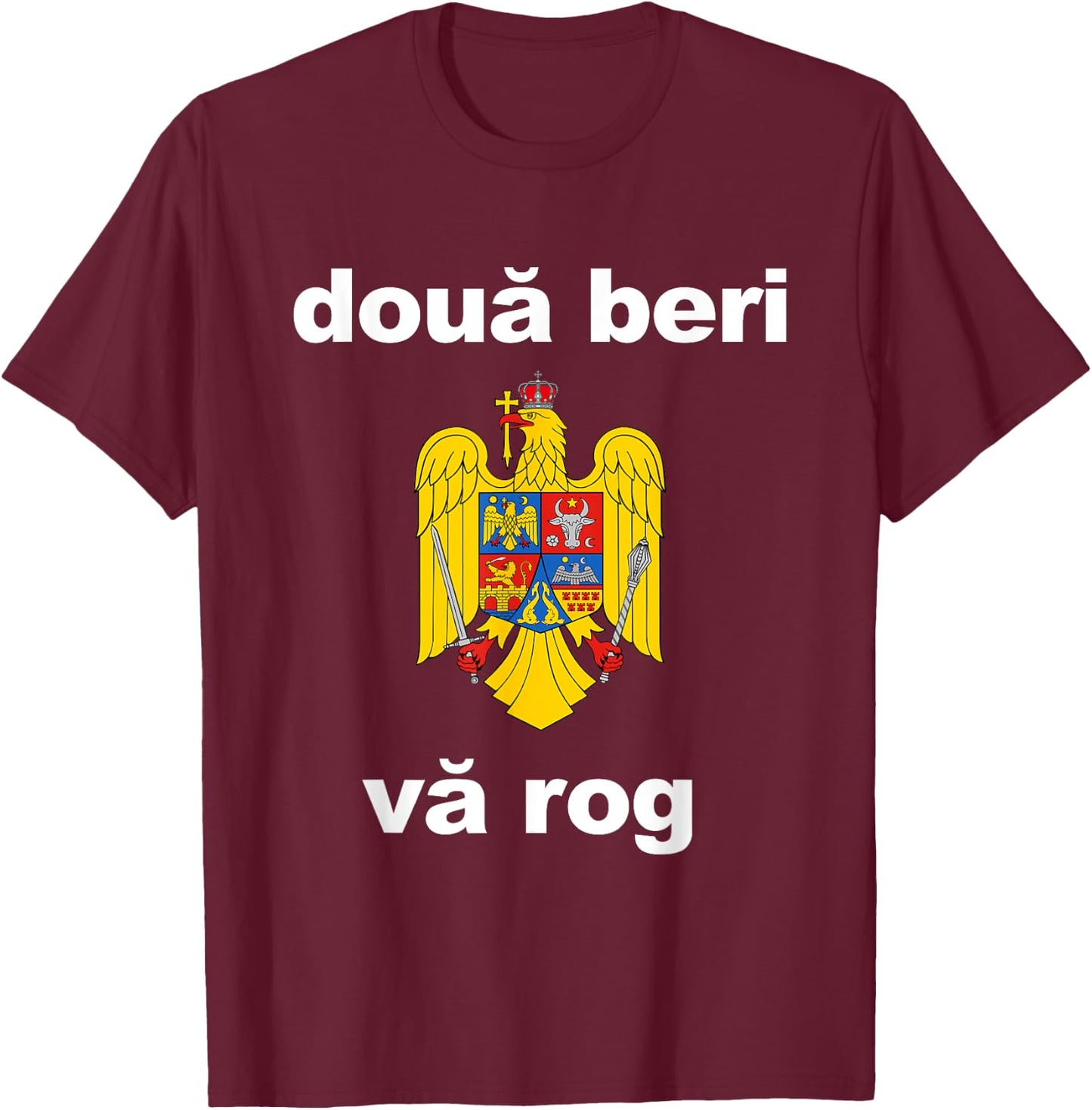 Two Beers Please Romanian Shirt Funny Romania Vacation Gift T-Shirt - T-Shirt | Maroon