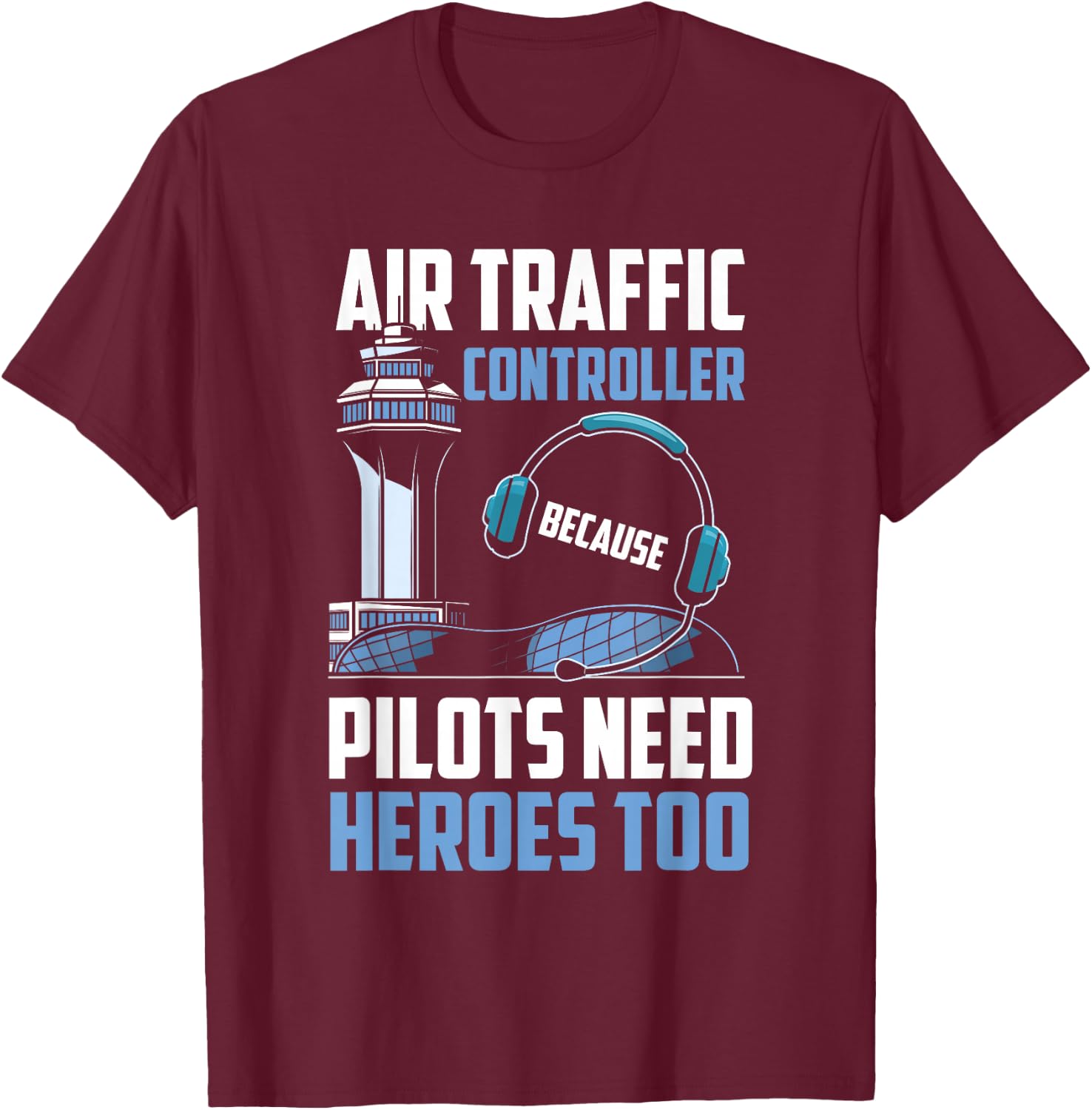 Air Traffic Controller Shirt Funny Air Traffic Controller T-Shirt - T-Shirt | Maroon